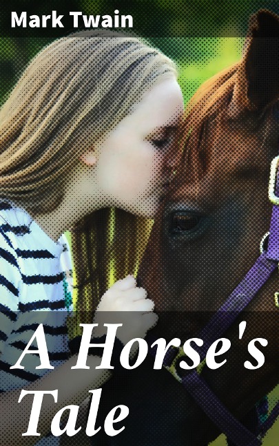 A Horse's Tale - Mark Twain