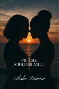 Cover-Bild zum Titel 'Più Che Migliori Amici' von 'Alishe Simeon'