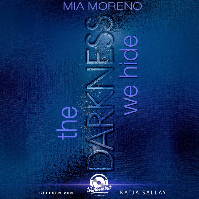 The Darkness We Hide - Mia Moreno