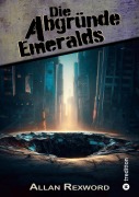 Cover-Bild zum Titel 'Die Abgründe Emeralds' von 'Allan Rexword'