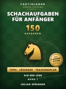 Cover-Bild zum Titel 'Schachaufgaben für Anfänger - Band 1' von 'Julian Springer'