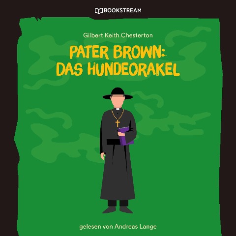Pater Brown: Das Hundeorakel - Gilbert Keith Chesterton