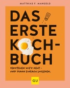 Cover-Bild zum Titel 'Das erste Kochbuch' von 'Matthias F. Mangold'