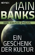 Cover-Bild zum Titel 'Ein Geschenk der Kultur -' von 'Iain Banks'