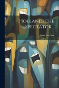 Cover-Bild zum Titel 'Hollandsche Spectator...' von 'Justus Van Effen'
