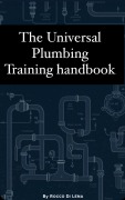 Cover-Bild zum Titel 'The Universal Plumbing Training Handbook' von 'Rocco Di Lena'