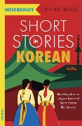 Cover-Bild zum Titel 'Short Stories in Korean for Intermediate Learners' von 'Olly Richards'