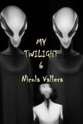 Cover-Bild zum Titel 'My Twilight 6' von 'Nicola Vallera'