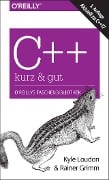 C++ - kurz & gut - Kyle Loudon, Rainer Grimm