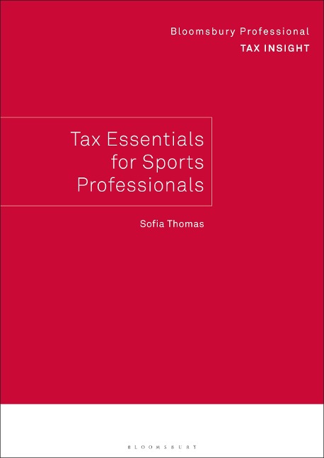 Bloomsbury Professional Tax Insight: Tax Essentials for Sports Professionals - Sofia Thomas