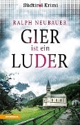 Cover-Bild zum Titel 'Gier ist ein Luder' von 'Ralph Neubauer'