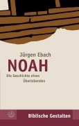 Cover-Bild zum Titel 'Noah' von 'Jürgen Ebach'