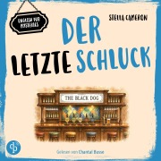 Cover-Bild zum Titel 'Der letzte Schluck | Cosy Crime Hörbuch' von 'Stella Cameron'