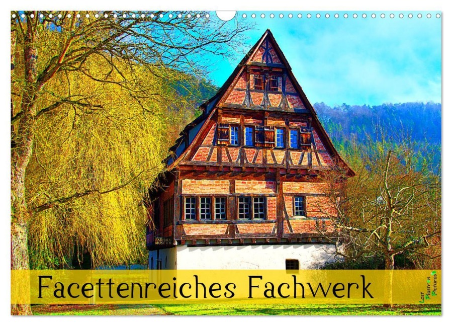 Facettenreiches Fachwerk (Wandkalender 2025 DIN A3 quer), CALVENDO Monatskalender - Lost Plastron Pictures