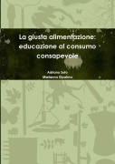 La giusta alimentazione - Adriano Sofo, Marianna Dipalma