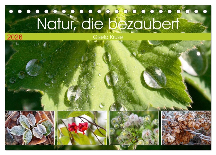 Natur, die bezaubert (Tischkalender 2026 DIN A5 quer), CALVENDO Monatskalender - Gisela Kruse