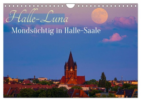 Halle-Luna - Mondsüchtig in Halle-Saale (Wandkalender 2025 DIN A4 quer), CALVENDO Monatskalender - Martin Wasilewski