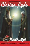 Cover-Bild zum Titel 'Clarissa Hyde: Band 37 - Die Gefangenen des Druidensteins' von 'Thorsten Roth'