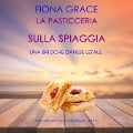 Cover-Bild zum Titel 'La pasticceria sulla spiaggia: Una brioche danese letale (I gialli della pasticceria sulla spiaggia ¿ Libro 4)' von 'Fiona Grace'