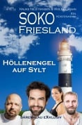 Cover-Bild zum Titel 'SOKO FRIESLAND - Höllenengel auf Sylt - Ein Küsten-Krimi' von 'Hauke Nils Hansen, Wolf G. Rahn'