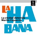 Cover-Bild zum Titel 'La Habana' von 'Martín Caparrós'