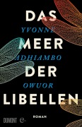 Cover-Bild zum Titel 'Das Meer der Libellen' von 'Yvonne Adhiambo Owuor'