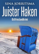 Cover-Bild zum Titel 'Juister Haken. Ostfrieslandkrimi' von 'Sina Jorritsma'