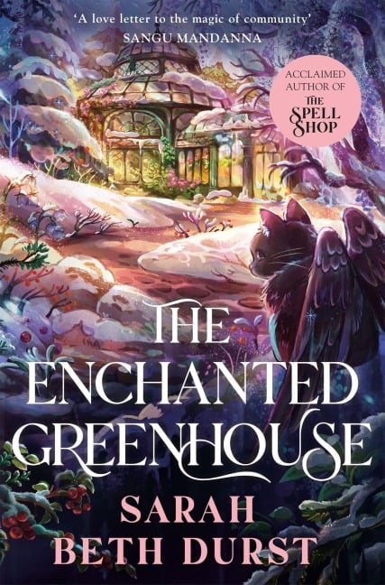 The Enchanted Greenhouse - Sarah Beth Durst