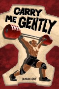 Cover-Bild zum Titel 'Carry Me Gently (The Long Shadow Series by Duncan Gaye, #1)' von 'Duncan Gaye'