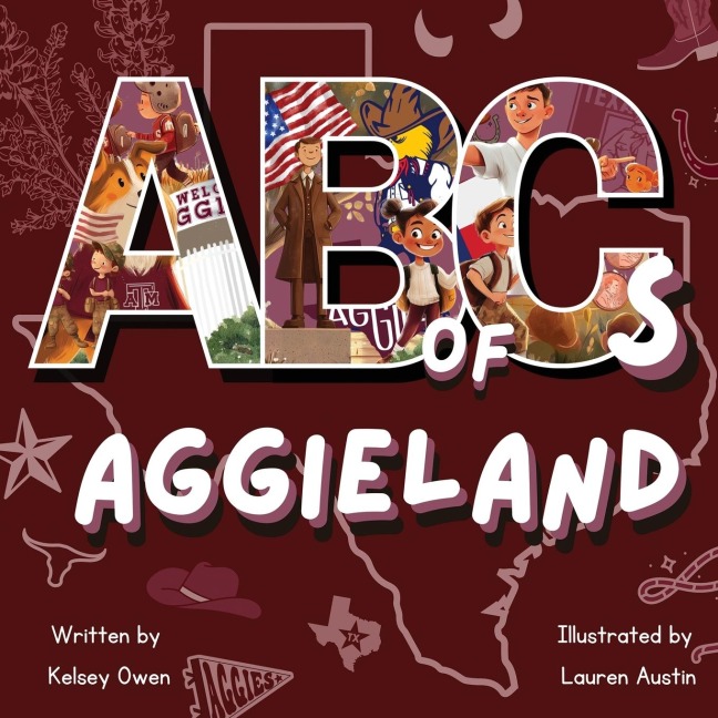 ABC's of Aggieland - Kelsey Owen, Lauren Austin