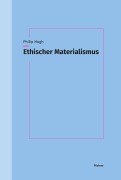 Cover-Bild zum Titel 'Ethischer Materialismus' von 'Philip Hogh'