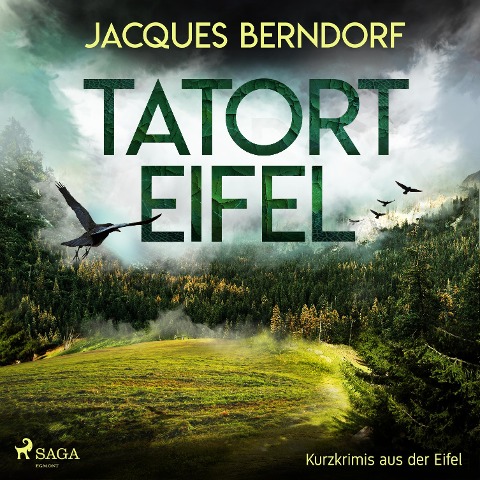 Tatort Eifel - Kurzkrimis aus der Eifel (Ungekürzt) - Jacques Berndorf