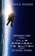 Cover-Bild zum Titel 'Alle grenzen te buiten (Earthburst Saga, #0)' von 'Craig A. Falconer'