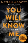 Cover-Bild zum Titel 'You Will Know Me' von 'Megan Abbott'