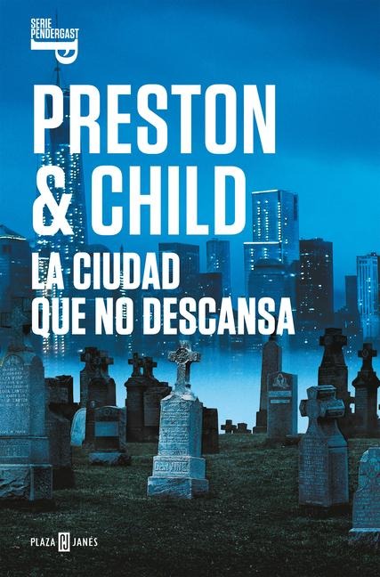 La Ciudad Que No Descansa / The City of Endless Night - Douglas Preston, Lincoln Child
