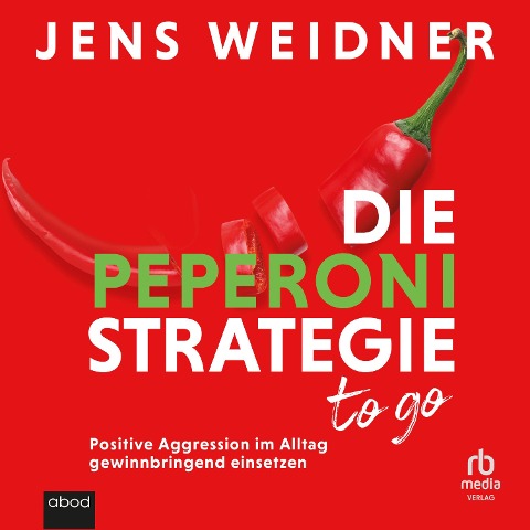 Die Peperoni-Strategie to go - Jens Weidner