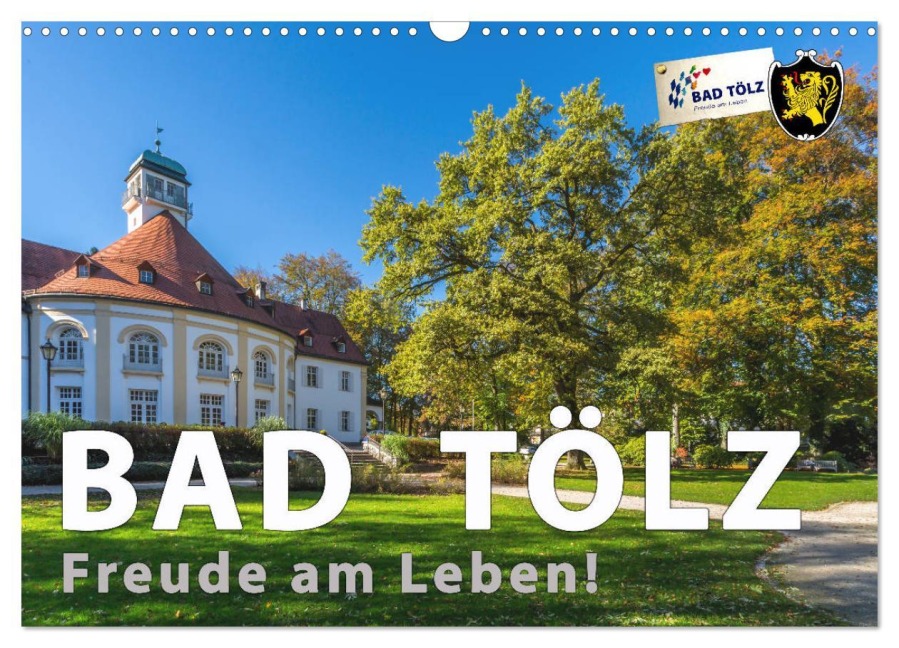 Bad Tölz - Freude am Leben! (Wandkalender 2026 DIN A3 quer), CALVENDO Monatskalender - Harry Kübler