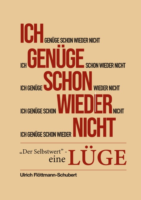 Ich genüge schon wieder nicht - Ulrich Flöttmann-Schubert