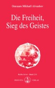 Cover-Bild zum Titel 'Die Freiheit, Sieg des Geistes' von 'Omraam Mikhael Aivanhov'