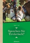 Cover-Bild zum Titel 'Sprechen Sie Tirolerisch' von 'Martin Reiter'