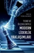 Teori ve Ölcekleriyle Modern Liderlik Yaklasimlari - Yilmaz Akgündüz