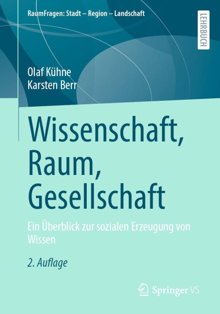 Wissenschaft, Raum, Gesellschaft - Olaf Kühne, Karsten Berr
