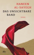 Cover-Bild zum Titel 'Das unsichtbare Band' von 'Haneen Al-Sayegh'