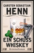 Cover-Bild zum Titel 'Ein Schuss Whiskey' von 'Carsten Sebastian Henn'