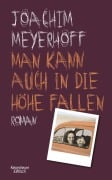 Cover-Bild zum Titel 'Man kann auch in die Höhe fallen' von 'Joachim Meyerhoff'