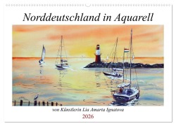 Cover-Bild zum Titel 'Norddeutschland in Aquarell (Wandkalender 2026 DIN A2 quer), CALVENDO Monatskalender' von 'Lia Amarta Ignatova'