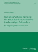 Cover-Bild zum Titel 'Ramutten/Girkaliai-Ramuciai - ein mittelalterliches Gräberfeld im ehemaligen Ostpreußen' von 'Cecilia Hergheligiu'
