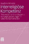 Cover-Bild zum Titel 'Interreligiöse Kompetenz' von 'Joachim Willems'