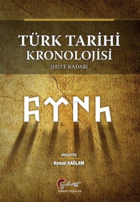 Türk Tarihi Kronolojisi 1923e Kadar - Kenan Saglam