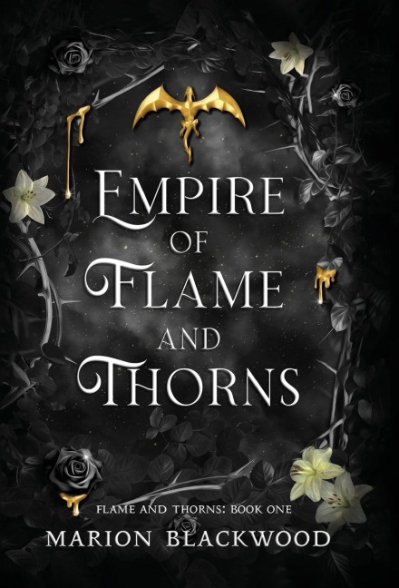 Empire of Flame and Thorns - Marion Blackwood